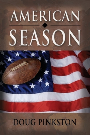 American Season by Doug Pinkston 9781601458643