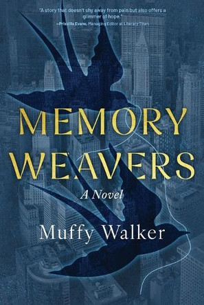 Memory Weavers by Muffy Walker 9798888246559
