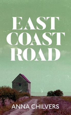 East Coast Road by Anna Chilvers 9781910422632