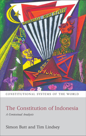 The Constitution of Indonesia: A Contextual Analysis by Simon Butt 9781849460187