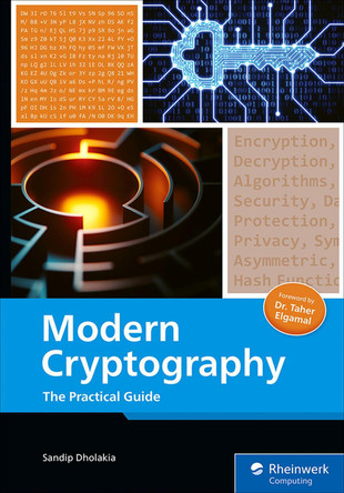 Modern Cryptography: The Practical Guide by Sandip Dholakia 9781493225651