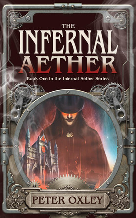The Infernal Aether by Peter Oxley 9781912946341