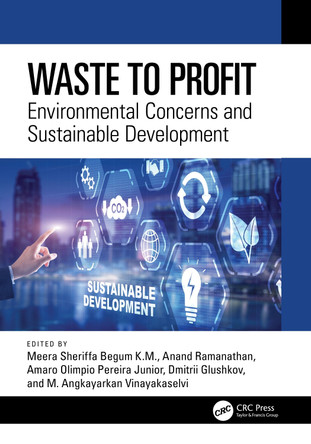 Waste to Profit: Environmental Concerns and Sustainable Development by Meera Sheriffa Begum K.M. 9781032369075