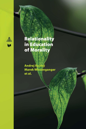 Relationality in Education of Morality by Andrej Rajský 9783631852644