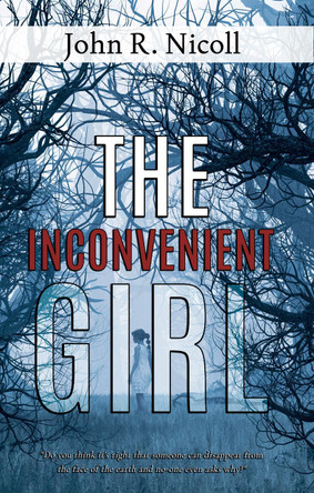 The The Inconvenient Girl by John R. Nicoll 9781800943933