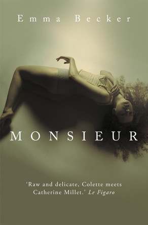 Monsieur by Emma Becker 9781780334769