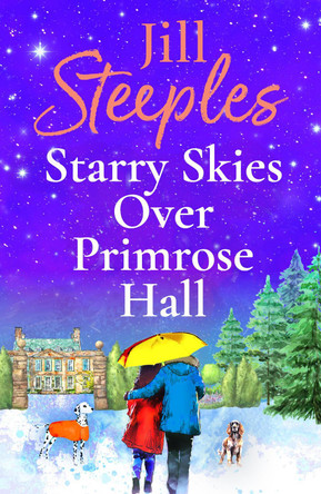 Starry Skies Over Primrose Hall: A BRAND NEW completely beautiful, heart-warming romance from Jill Steeples for 2023 by Jill Steeples 9781802807233