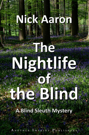 The Nightlife of the Blind by Nick Aaron 9789083433851