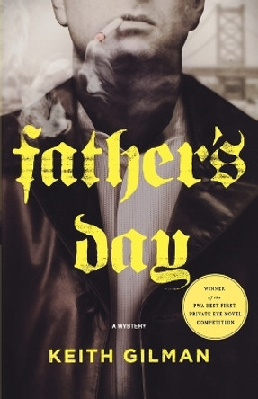 Father's Day: A Mystery by Keith Gilman 9781250005410