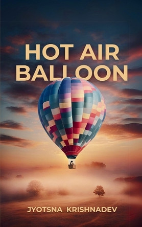 Hot Air Balloon by Jyotsna Krishnadev 9789360941161