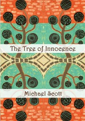 The Tree of Innocence by Michael Scott 9781910406076