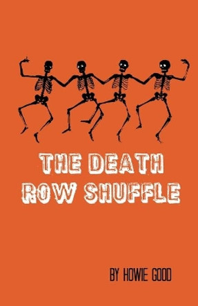 The Death Row Shuffle by Howie Good 9781646622870