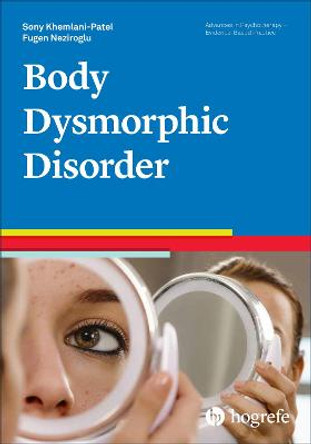 Body Dysmorphic Disorder: 44 by Sony Khemlani-Patel