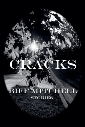 Cracks by Biff Mitchell 9798227451415