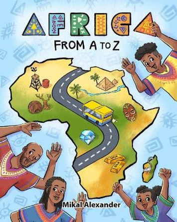 Africa from A to Z by Mikal Alexander 9781734208337