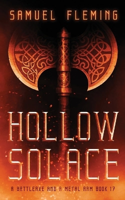 Hollow Solace: A Modern Sword and Sorcery Serial by Samuel Fleming 9781954679504