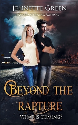 Beyond the Rapture by Jennette Green 9781629640075