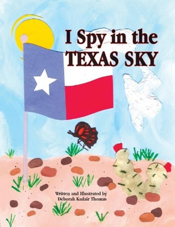 I Spy in the Texas Sky by Deborah Thomas 9781455624201