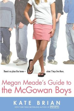Megan Meade's Guide To the McGowan Boys by Kate Brian
