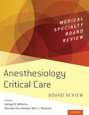 Anesthesiology Critical Care Board Review by George W. Williams