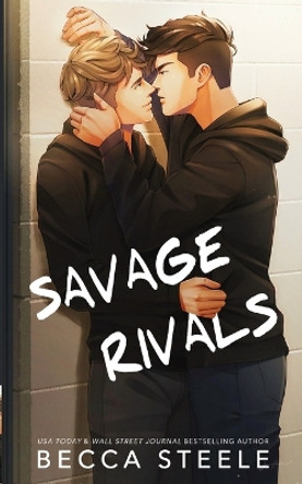 Savage Rivals - Special Edition by Becca Steele 9781915467027