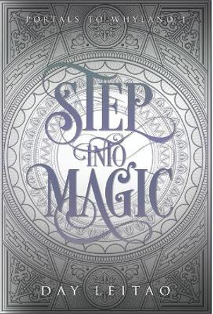Step Into Magic by Day Leitao 9781777522780