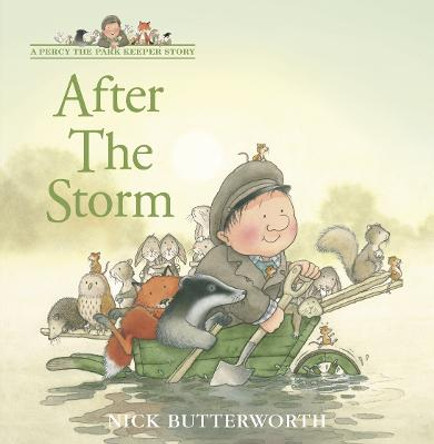 After the Storm (A Percy the Park Keeper Story) by Nick Butterworth