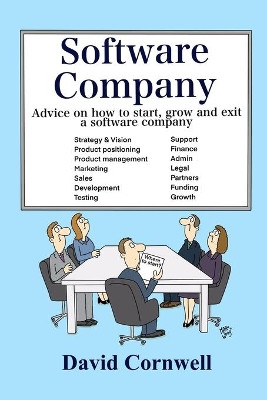 Software Company: Advice on how to start, grow and exit a software company by David Cornwell 9781913678005