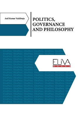 Politics, Governance and Philosophy by Anil Kumar Vaddiraju 9789994980338