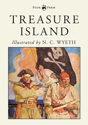 Treasure Island - Illustrated by N. C. Wyeth by Robert Louis Stevenson 9781528709279