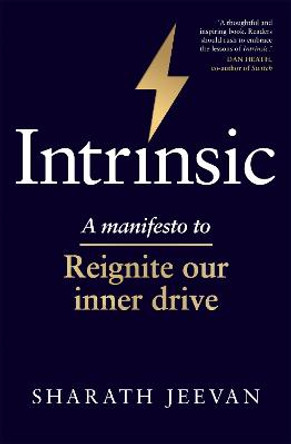 Intrinsic: A manifesto to reignite our inner drive by Sharath Jeevan