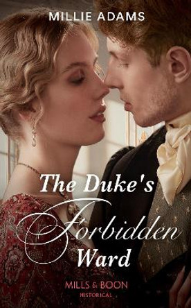 The Duke's Forbidden Ward (Scandalous Socitey Brides, Book 3) by Millie Adams