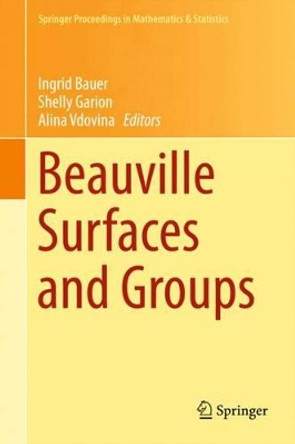 Beauville Surfaces and Groups by Ingrid Bauer 9783319138619