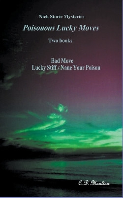 Poisonous Lucky Moves by C D Moulton 9798215199794