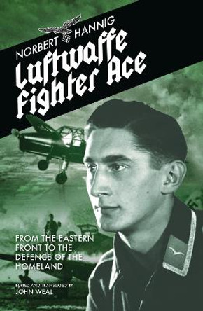 Luftwaffe Fighter Ace by Norbert Hannig