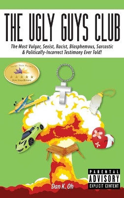 The Ugly Guys Club by Dan K Oh 9781773021591