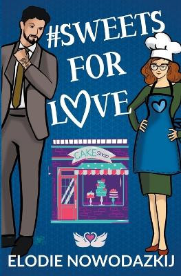 # Sweets For Love by Elodie Nowodazkij 9798215354520