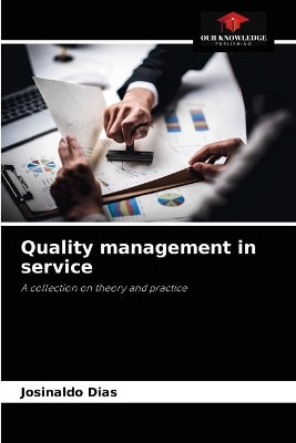 Quality management in service by Josinaldo Dias 9786204076188