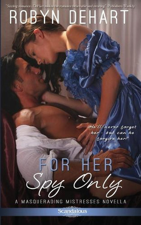 For Her Spy Only by Robyn DeHart 9781943892389