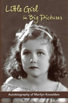 Little Girl in Big Pictures by Marilyn Knowlden 9781593936389