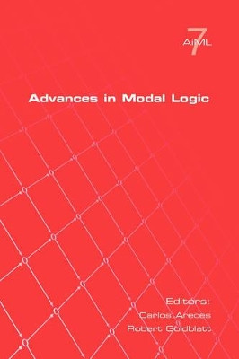 Advances in Modal Logic Volume 7: Volume 7 by Carlos Areces 9781904987680