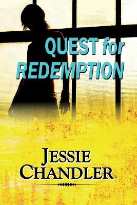 Quest for Redemption by Jessie Chandler 9781594935695