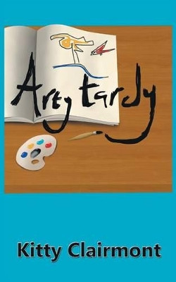 Arty Tardy by Kitty Clairmont 9781785070945