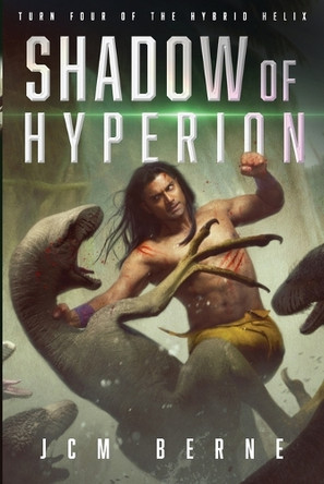 Shadow of Hyperion: Turn Four of The Hybrid Helix by Jcm Berne 9781961805019