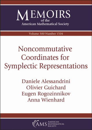 Noncommutative Coordinates for Symplectic Representations by Daniele Alessandrini 9781470471088