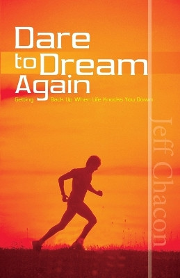 Dare to Dream Again by Jeff Chacon 9781941988022