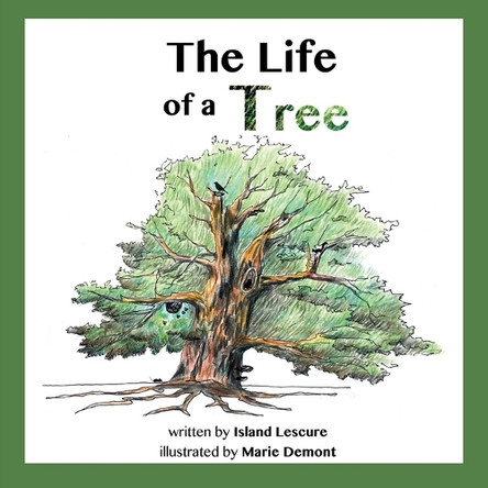 The Life of a Tree by Island Lescure 9781637149744