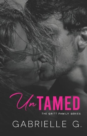 Untamed: A fake relationship, small town romance by Gabrielle G 9781777488215
