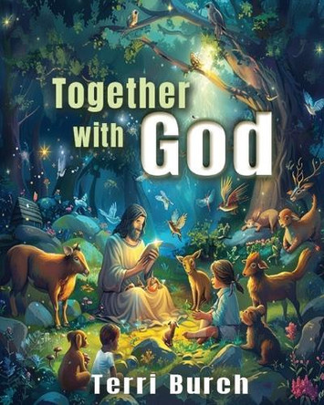 Together With God by Terri Burch 9798892281973