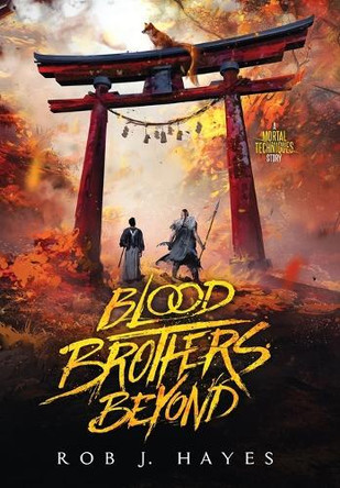 Blood Brothers Beyond by Rob J Hayes 9781915440099
